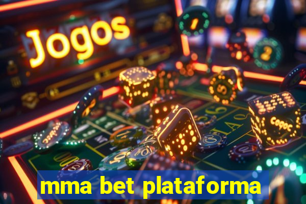 mma bet plataforma